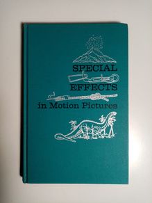 Special Effects in Motion Pictures (1966) - Frank Clark - Vintage Movie Book - Film Making Related Book