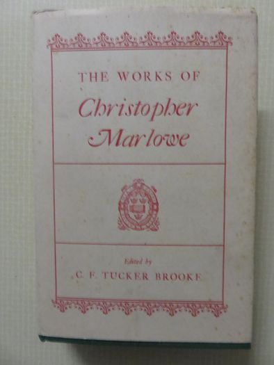 The works of Christopher Marlowe. Tucker Brooke.