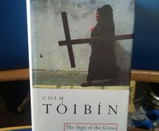 Colm Toibin - The Sign of the Cross