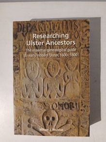 Researching Ulster Ancestors by William J. Roulston