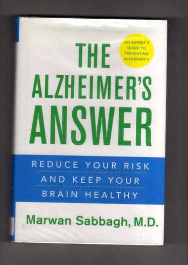 The Alzheimer's Answer - Reduce Your Risk And Keep Your Brain Healthy