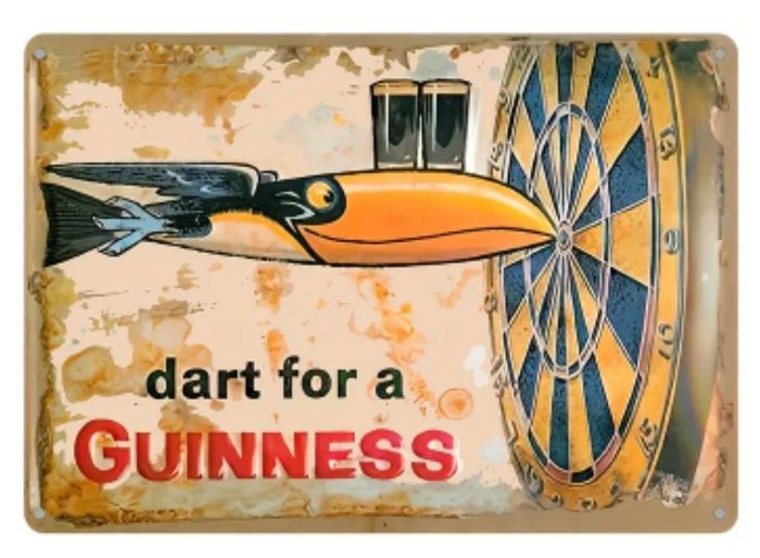 Dart For a Guinness : Metal Sign