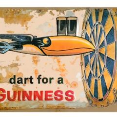 Dart For a Guinness : Metal Sign