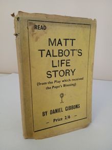 Matthew Talbot: A Play in Four Acts by Daniel Gibbons (PT150)