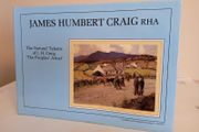 James Humbert Craig RHA: The Natural Talents of J. H. Craig ''The Peoples Artist'' by George A. Connell (RB544)