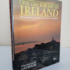 One Day for Life in Ireland: Photographs by the People of Ireland, taken on a Single Day With a foreword by Gay Byrne (PT262)
