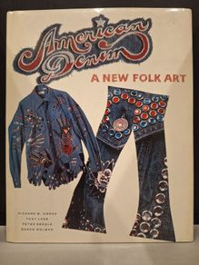 SALE!  AMERICAN DENIM - A NEW FOLK ART by Richard M. Owens, Tony Lane, Peter Beagle and Baron Wolman