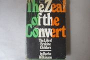The Zeal Of The Convert, The Life Of Erskine Childers