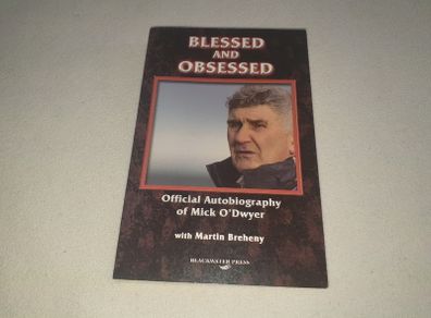 Blessed & Obsessed  Mick o Dwyer Autobiography