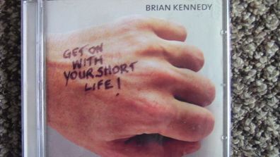 Brian Kennedy - Get On With Your Short Life CD