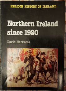 Northern Ireland Since 1920 by David Harkness