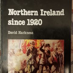 Northern Ireland Since 1920 by David Harkness