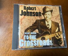 Robert Johnson I Went Down To The Crossroads CD