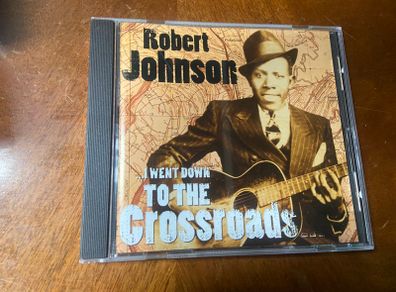 Robert Johnson I Went Down To The Crossroads CD