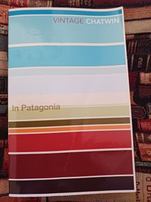 Bruce Chatwin / In Patagonia/ Vintage books, 2005