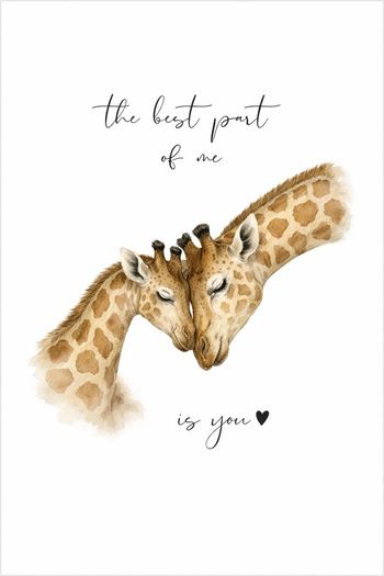 Giraffes Nursery Print -  The best part of me is you