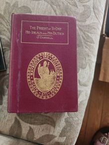 The Priest Of To-day. His Ideals And His Duties. By The Rev.Thomas O'Donnell,c.m. President Of All Hallows College,Dublin. 1925 5th Edition Hardback With Maynooth College Seal In Good Condition. See Photos For Same.