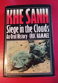 KHE SANH/ siege in the clouds/ An Oral History/ Eric Hammel/ 1989/ 1st edition