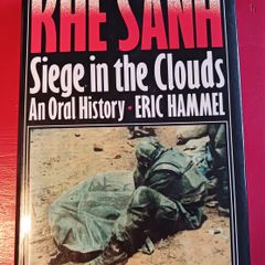 KHE SANH/ siege in the clouds/ An Oral History/ Eric Hammel/ 1989/ 1st edition