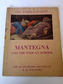 Mantegna (1431-1506) and the Paduan School  (The Faber Gallery). With an Introduction and Notes by R. H. Wilenski (HQ764)
