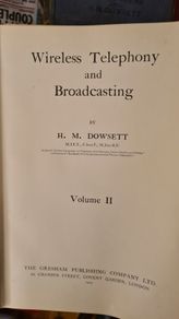 Vintage Wireless Telephony And Broadcasting By H. M. Dowsett Volume 11. First Edition 1924