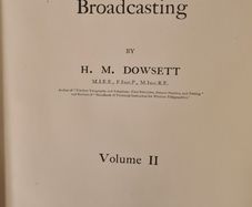 Vintage Wireless Telephony And Broadcasting By H. M. Dowsett Volume 11. First Edition 1924