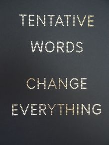 Nathan Coley (British B. 1967) Title, Tentative Words Change Everything
