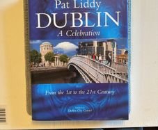 Pat Liddy - Dublin: A Celebration. From the 1st to the 21st Century. Signed Large Hardcover.