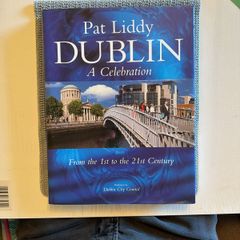 Pat Liddy - Dublin: A Celebration. From the 1st to the 21st Century. Signed Large Hardcover.
