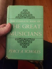 The Great Musicians. A Complete Book Of The Great Musicians. By Percy A. Scholes. 1972 Hardback With Dustjacket In Good Condition. Some Marks On Pages See Photos For Same.