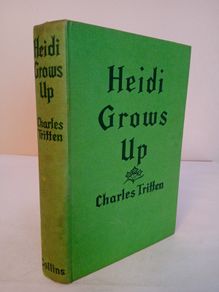 Heidi Grows Up by Charles Tritten. Illustrated by Pelagie Doane (HQ273)