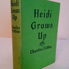 Heidi Grows Up by Charles Tritten. Illustrated by Pelagie Doane (HQ273)