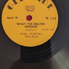 Noel Purcell 78rpm - What The Doctor Ordered