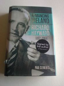 Romancing Ireland Richard Hayward 1892-1964 Ireland Irish Signed by the writer