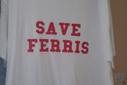 Ferris Bueller's Day Off T shirt Save Ferris