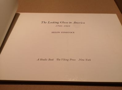 The looking glass in American 1700 - 1825 by Helen COMSTOCK