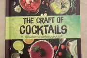 The Craft of Cocktails: Create the Perfect Cocktail