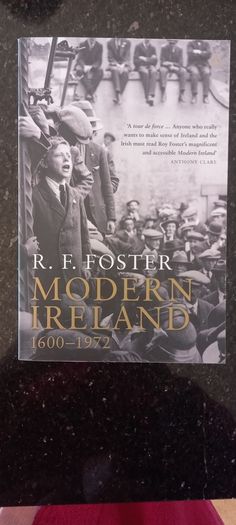 Modern Ireland 1600-1972 by R.F. Foster
