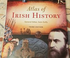 Atlas Of Irish History, General Editor Sean Duffy