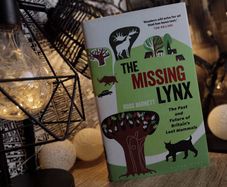 The Missing Lynx ! The Past and Future of Britain's Lost Mammals ! Hardcover ! 2019 ! by Bloomsbury Wildlife !