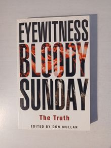 Eyewitness Bloody Sunday edited by Don Mullan