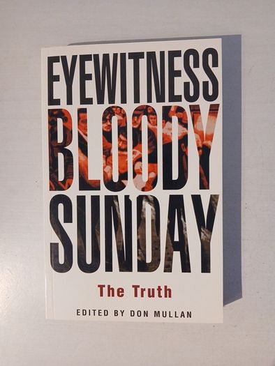 Eyewitness Bloody Sunday edited by Don Mullan