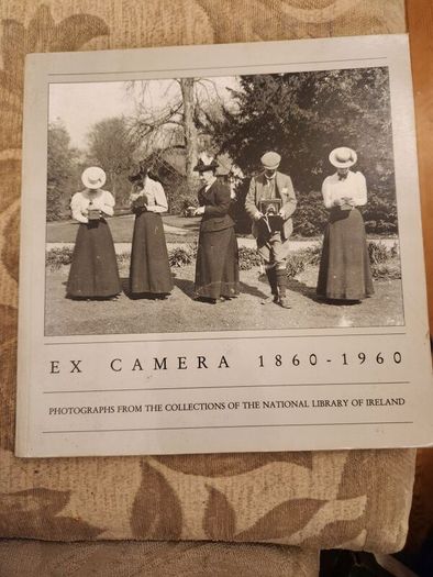 Ex Camera 1860 -1960. Photographs From The Collections Of The National Library Of Ireland.  Paperback In Good Condition.