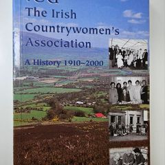 ICA The Irish Countrywomens Association A History 1910 to 2000 - Irish History Book