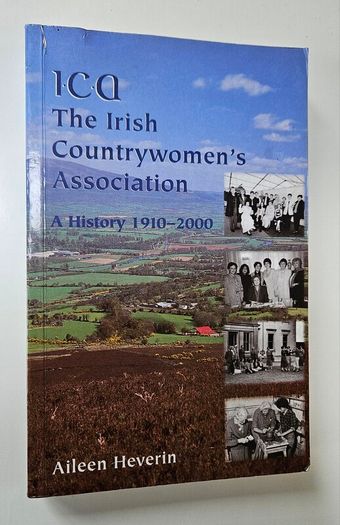 ICA The Irish Countrywomens Association A History 1910 to 2000 - Irish History Book