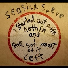 Seasick Steve - I Started Out With Nothin And I Still Got Most Of It Left (2008) [CD]