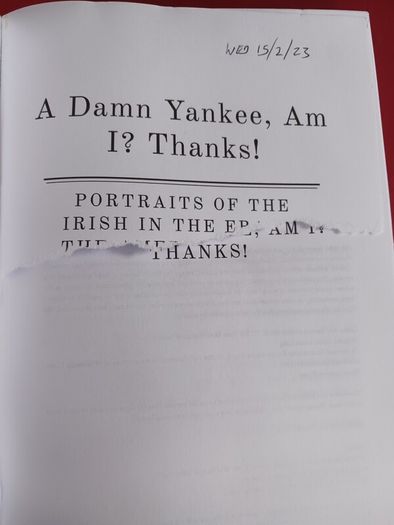 Aidan O' Hara / A Damm Yankee,Am I? Thanks!/ Portraits of the Irish in the era of the American Civil War/2022/ 1st edition