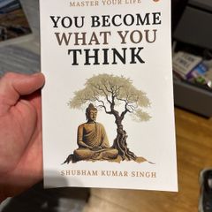 You Become What You Think by Shubham Kumar Singh