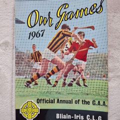 HURLING GAA Our Games 1967 Official ANNUAL of the GAA Bliain - Iris C.L.G.  Over 127 pages & in excellent condition