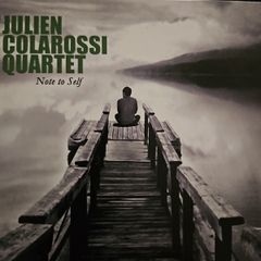 Julien Colarossi Quartet - Note To Self.